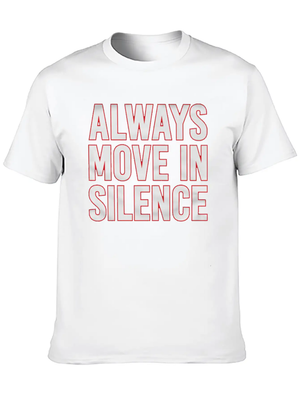 Always Move In Silence Simple Everyday Graphic Tee – Lightweight Summer Wear