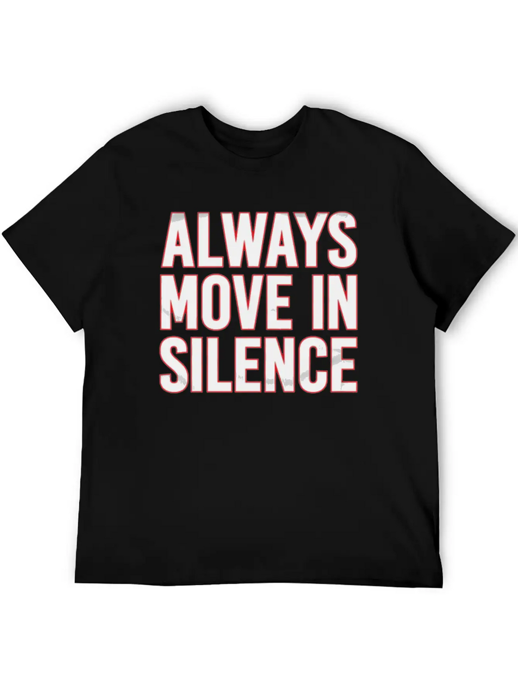 Always Move In Silence Simple Everyday Graphic Tee – Lightweight Summer Wear