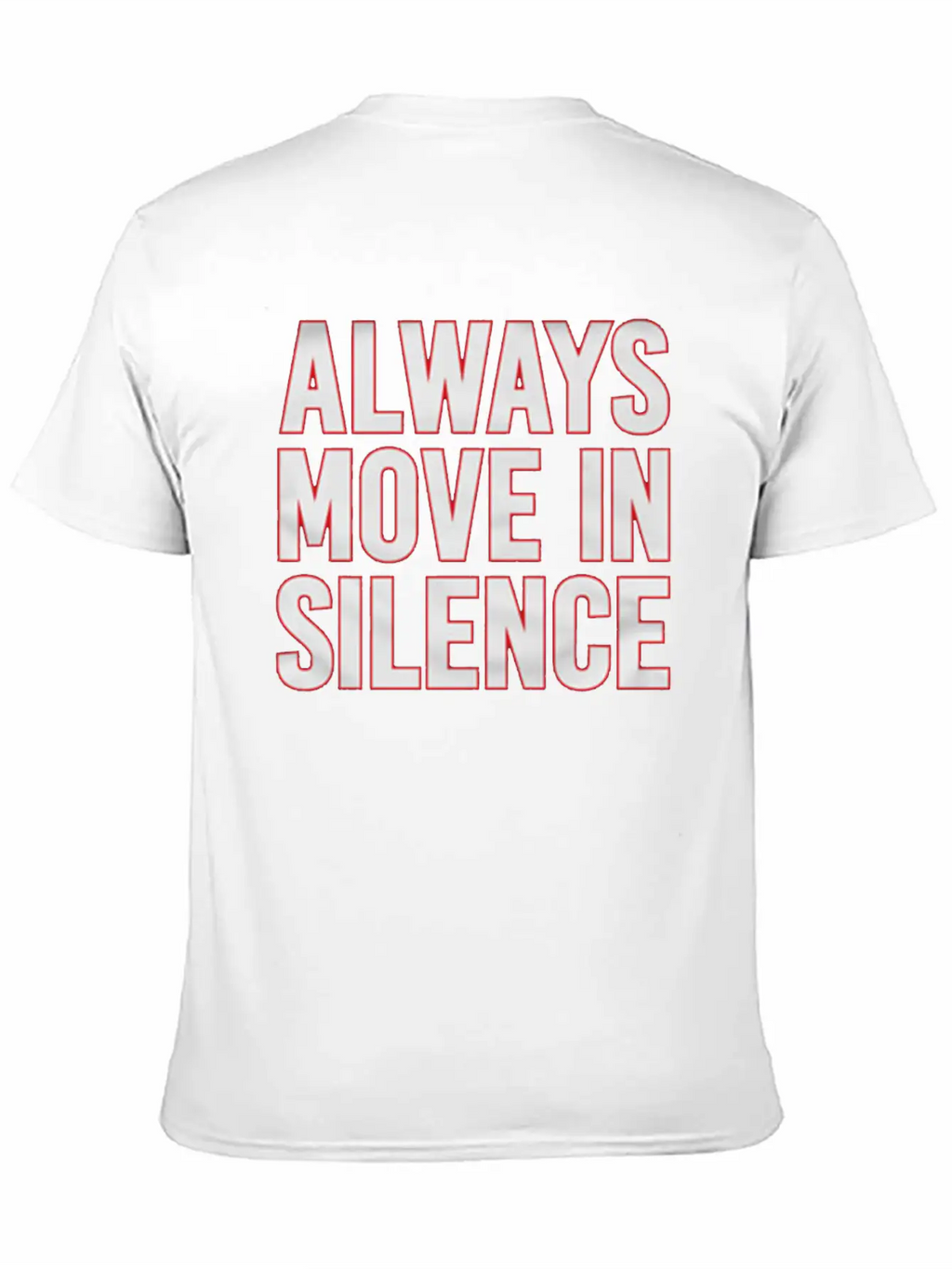 Always Move In Silence Simple Everyday Graphic Tee – Lightweight Summer Wear