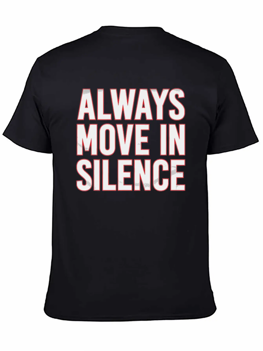 Always Move In Silence Simple Everyday Graphic Tee – Lightweight Summer Wear