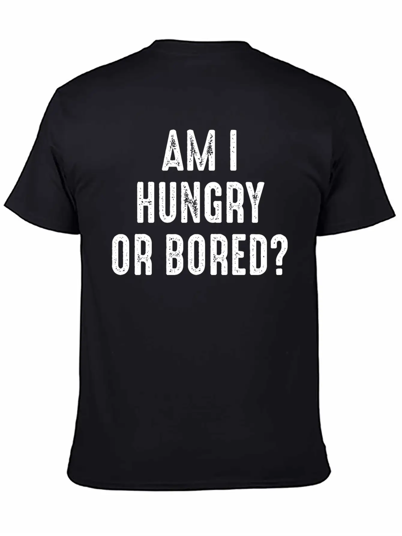 Am I Hungry Or Bored Comfortable Minimalist Graphic Tee – Summer Style Essential