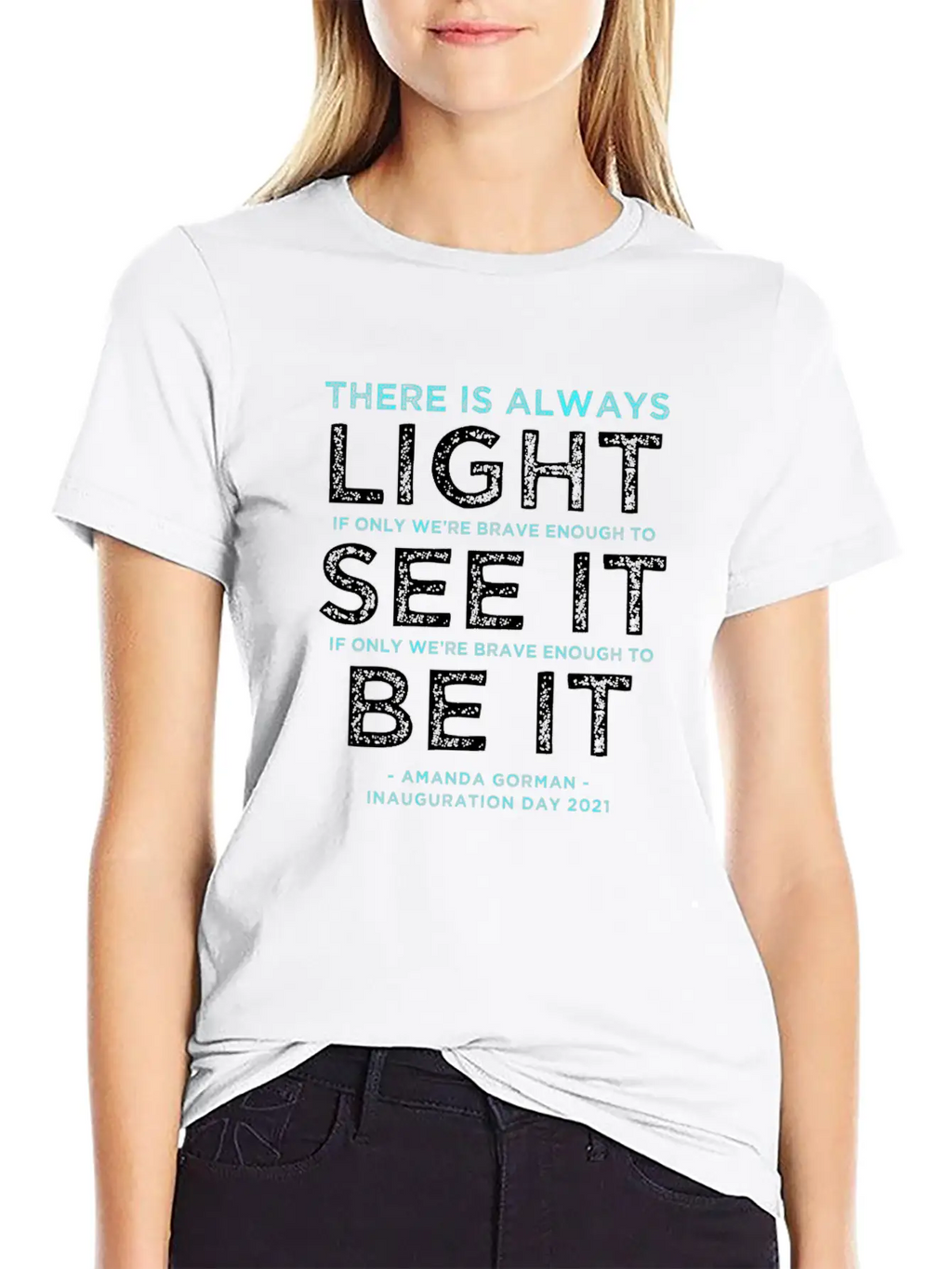 Amanda Gorman Quote: "There Is Always Light If We' Breathable Soft Cotton T-Shirt – Timeless Casual Look
