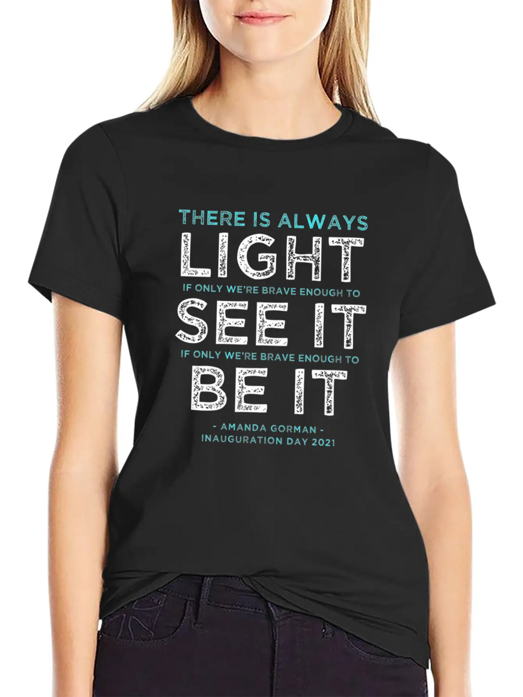 Amanda Gorman Quote: "There Is Always Light If We' Breathable Soft Cotton T-Shirt – Timeless Casual Look