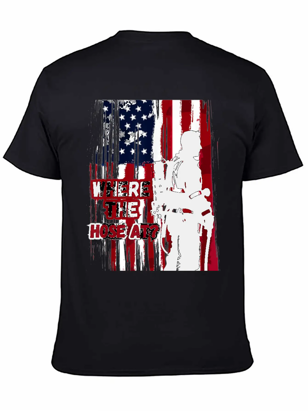 American Firefighter Where Hose Breathable Graphic T-Shirt – Perfect For Casual Days