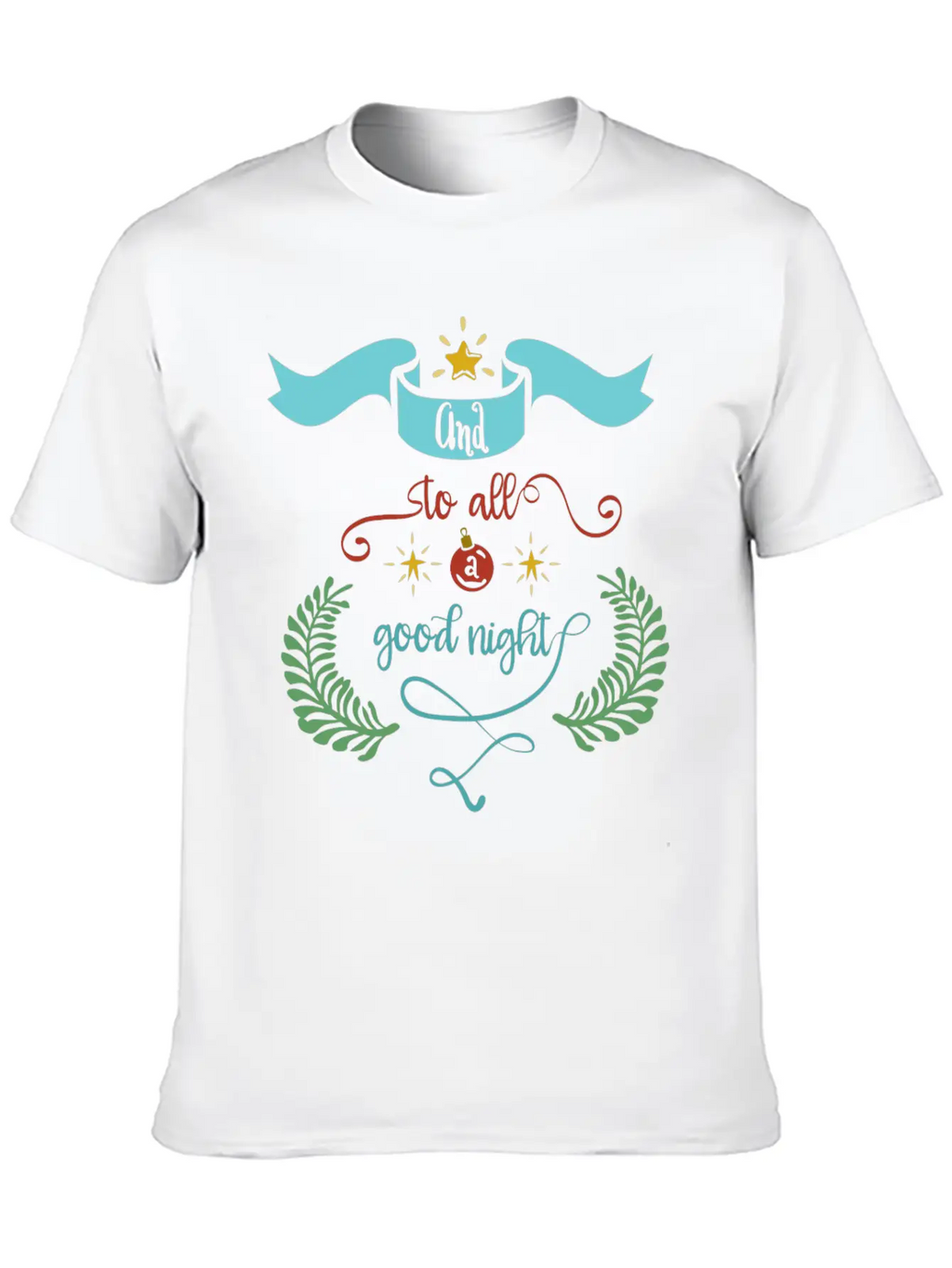 And To All A Good Night Classic Crew Neck Graphic Tee – Everyday Minimal Look