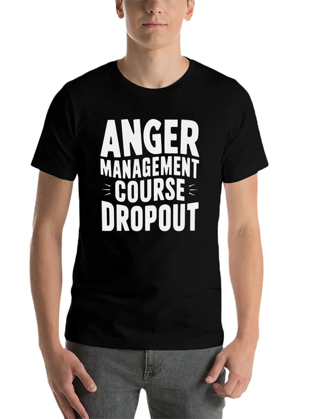 Anger Management Course Dropout Classic Crew Neck Graphic Tee – Everyday Minimal Look