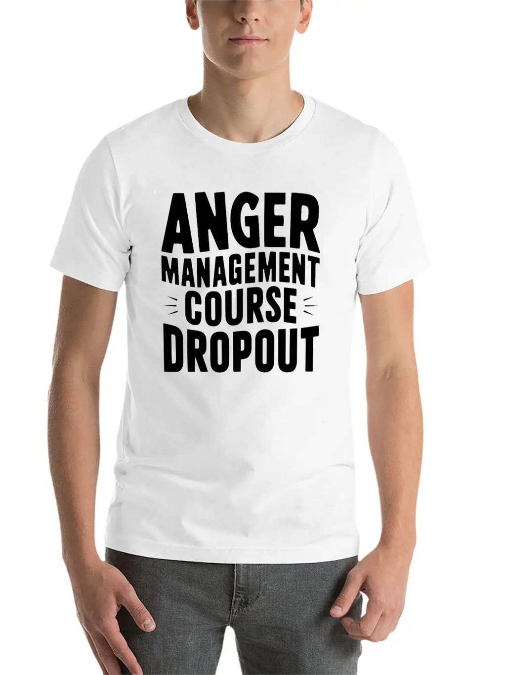 Anger Management Course Dropout Classic Crew Neck Graphic Tee – Everyday Minimal Look