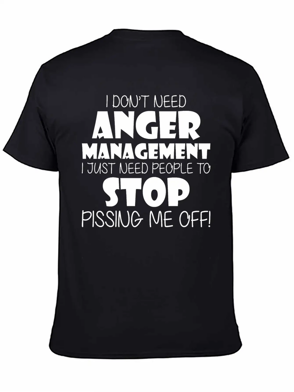Anger Management Just Need People To Stop Me Off Timeless Short Sleeve Tee – Comfy And Minimalist Design