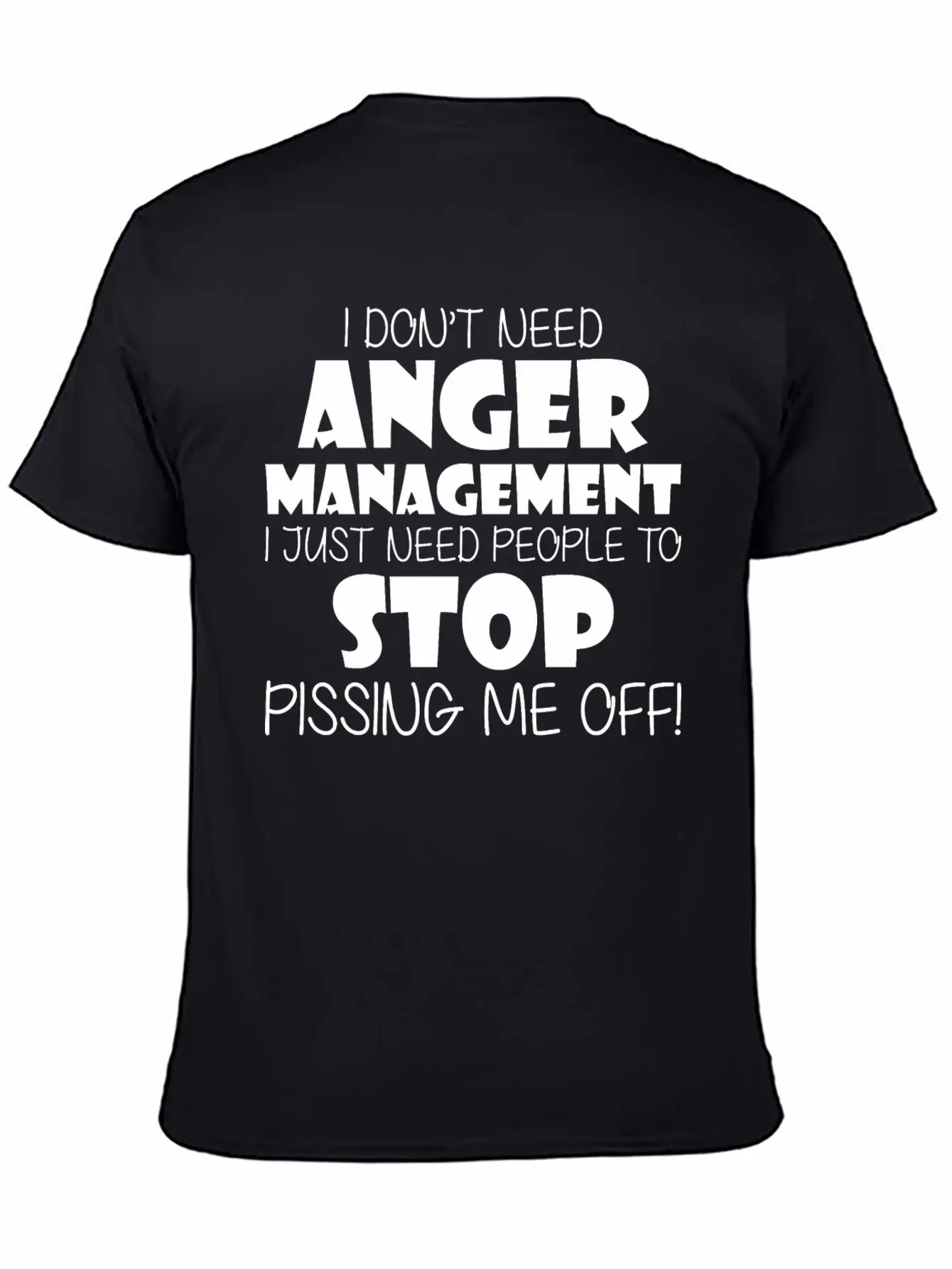 Anger Management Just Need People To Stop Me Off Timeless Short Sleeve Tee – Comfy And Minimalist Design