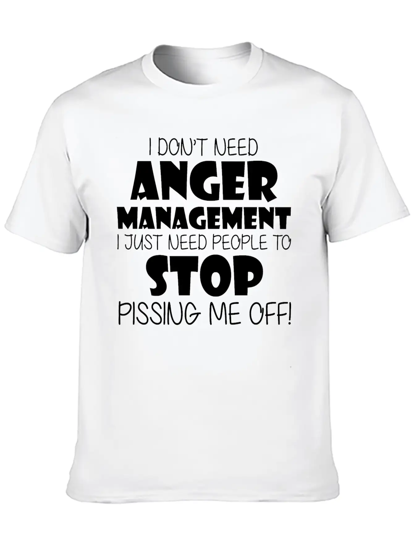 Anger Management Just Need People To Stop Me Off Timeless Short Sleeve Tee – Comfy And Minimalist Design
