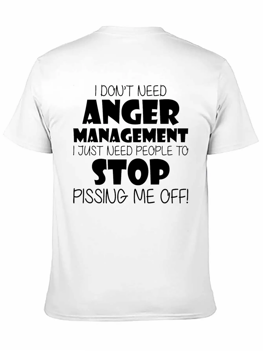 Anger Management Just Need People To Stop Me Off Timeless Short Sleeve Tee – Comfy And Minimalist Design