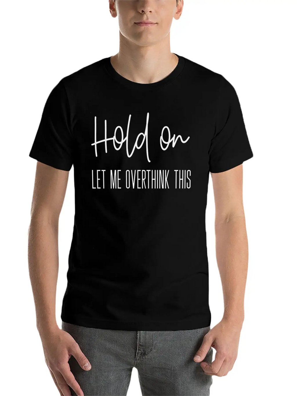Anxiety For Hold On Let Me Overthink This Timeless Short Sleeve Tee – Comfy And Minimalist Design