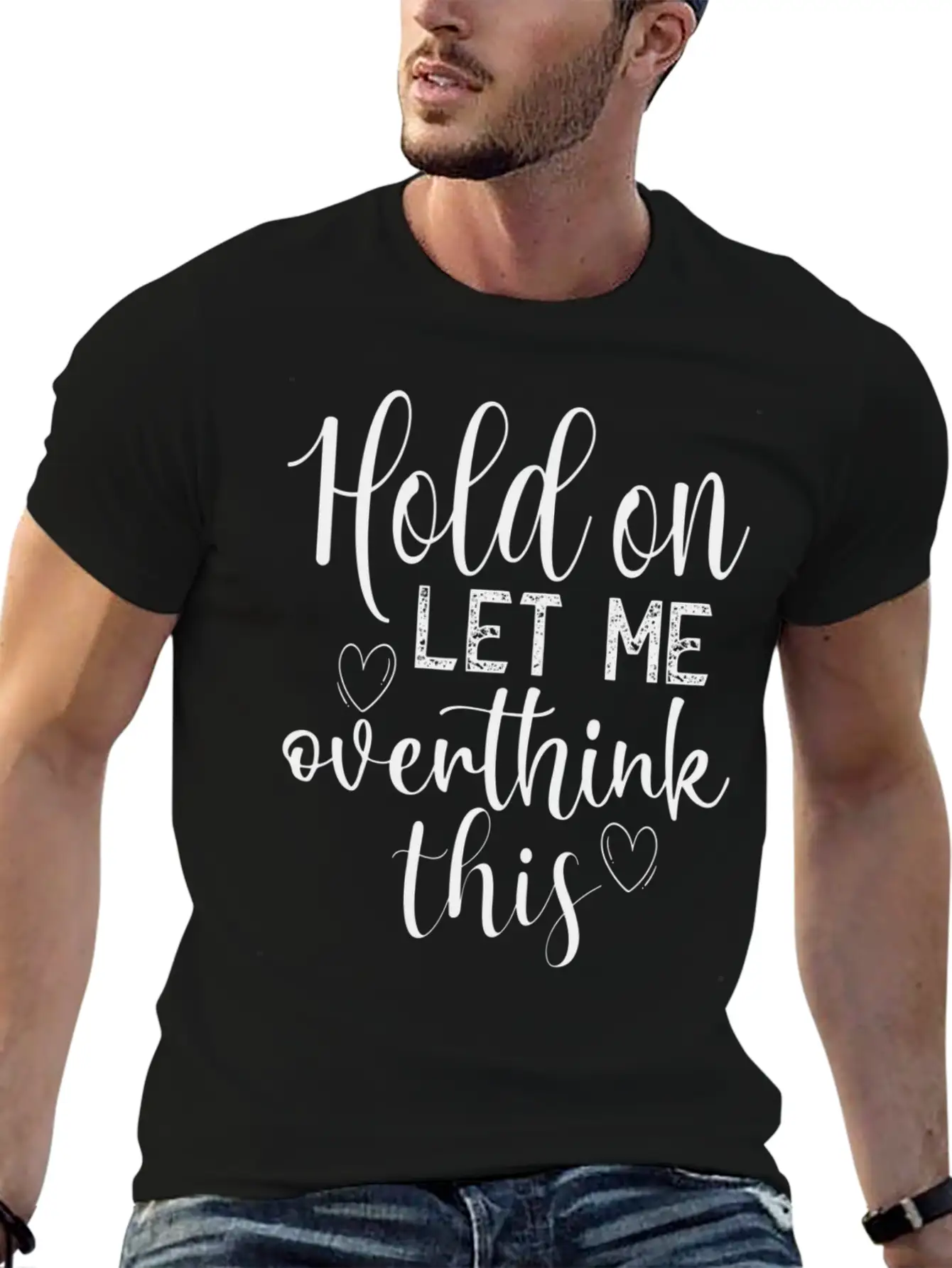 Anxiety Hold On Let Me Overthink This Quote Classic Crew Neck Graphic Tee – Everyday Minimal Look