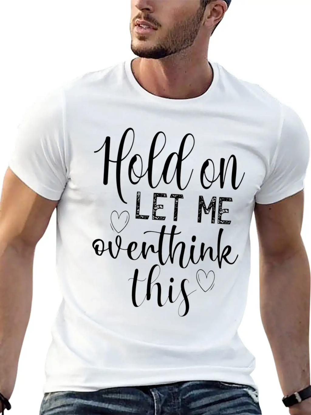 Anxiety Hold On Let Me Overthink This Quote Classic Crew Neck Graphic Tee – Everyday Minimal Look