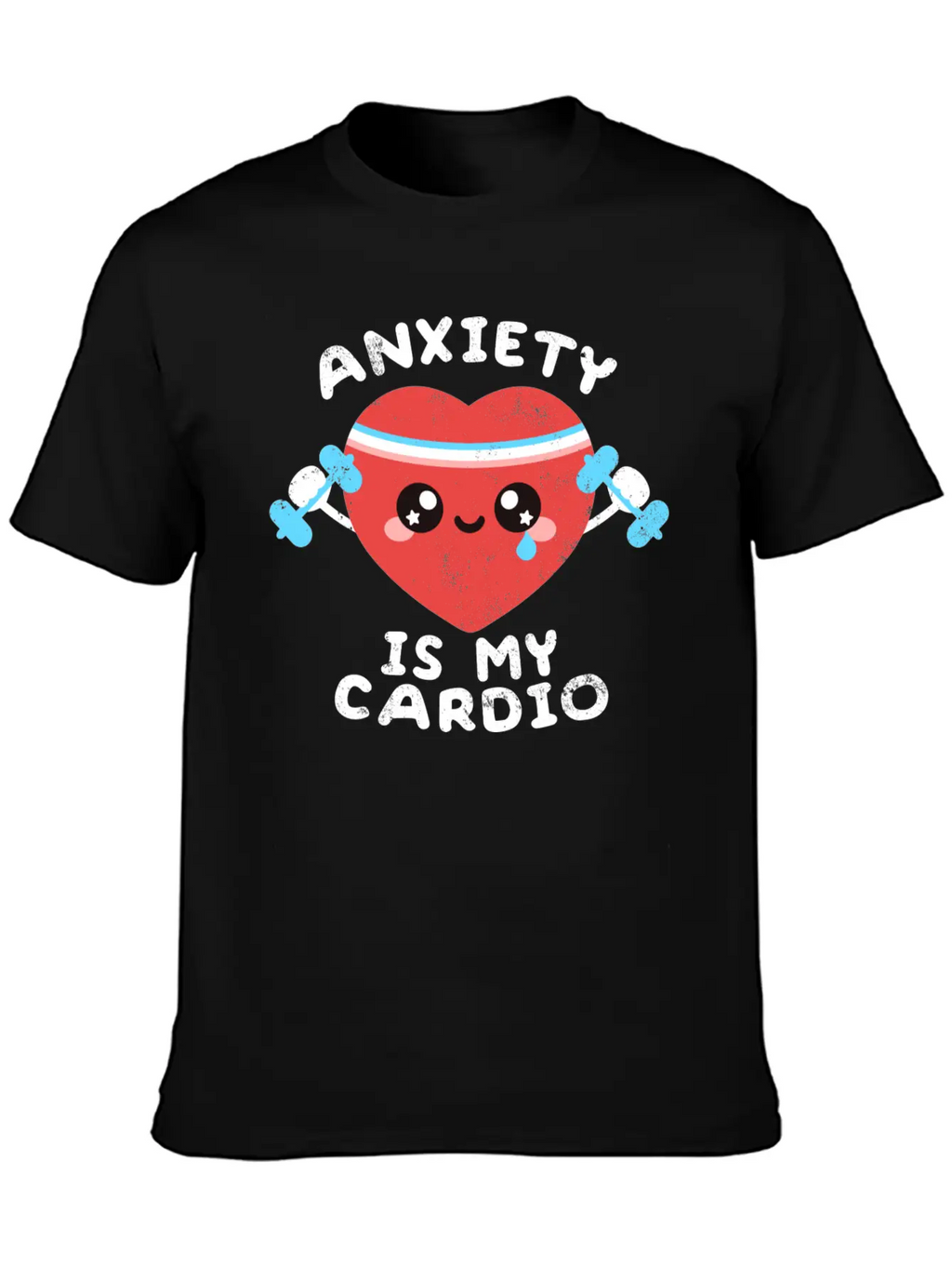 Anxiety Is My Cardio Timeless Short Sleeve Tee – Comfy And Minimalist Design