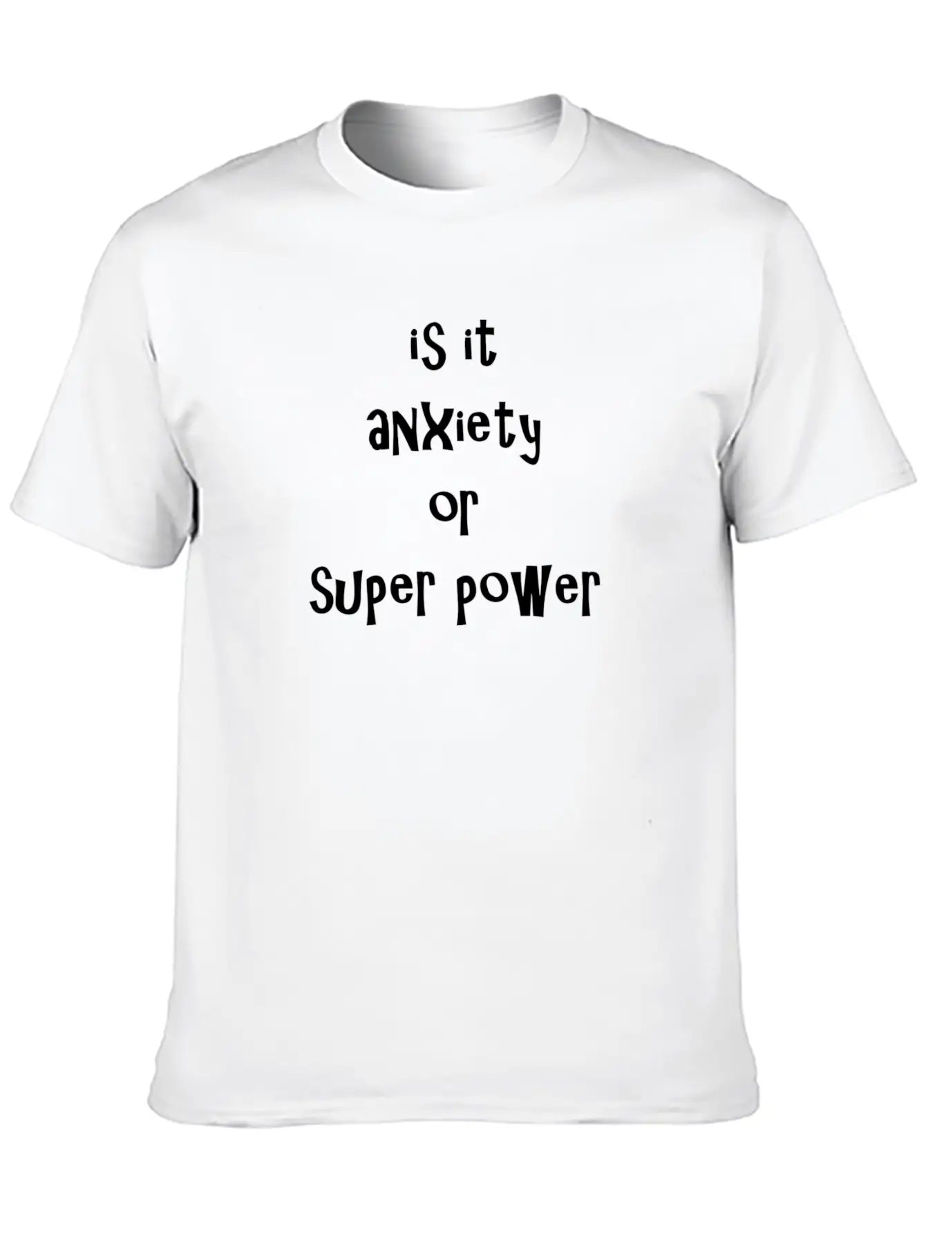 Anxiety Or SUPER POWER Timeless Short Sleeve Tee – Comfy And Minimalist Design