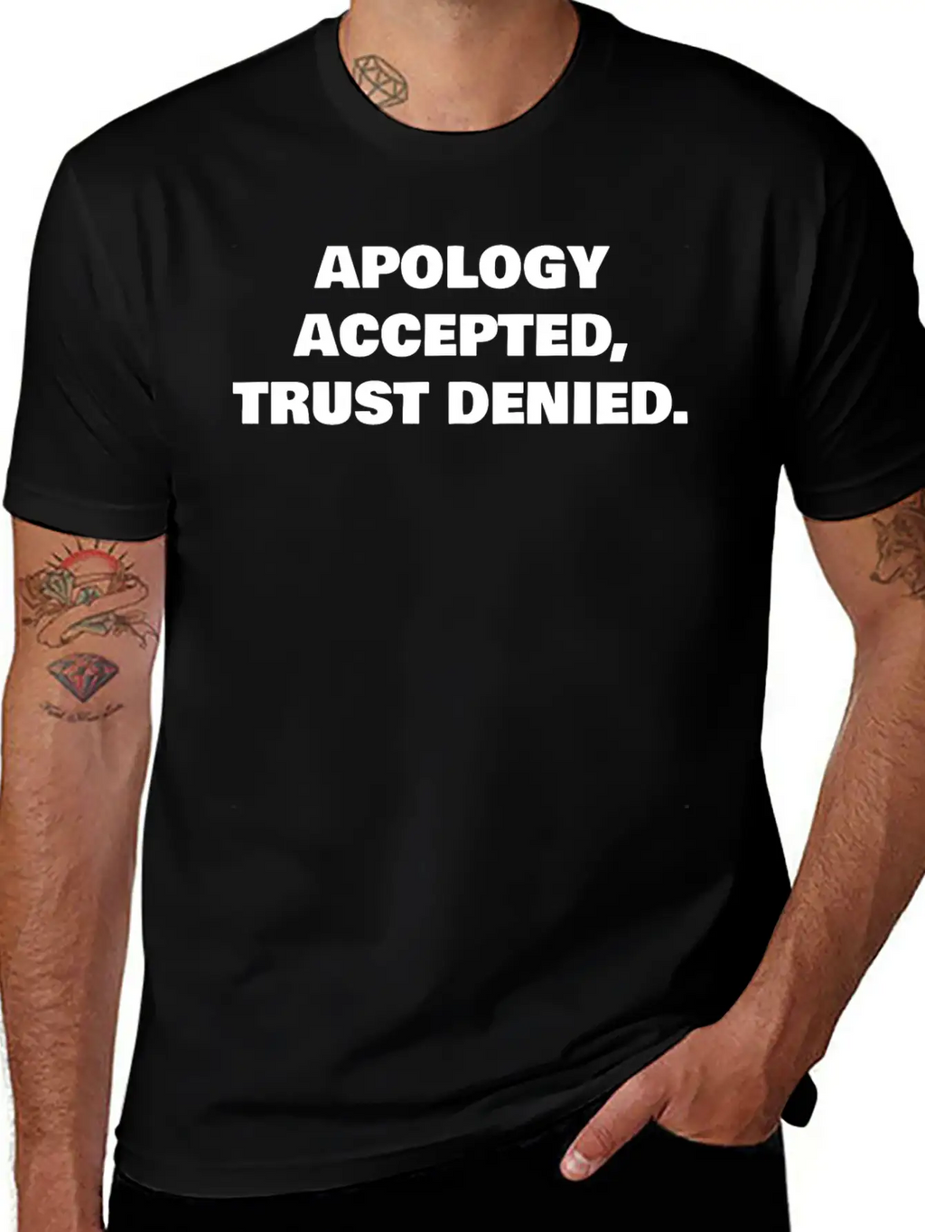 APOLOGY ACCEPTED, TRUST DENIED. Classic Cotton Tee – Unisex Comfort For Any Season