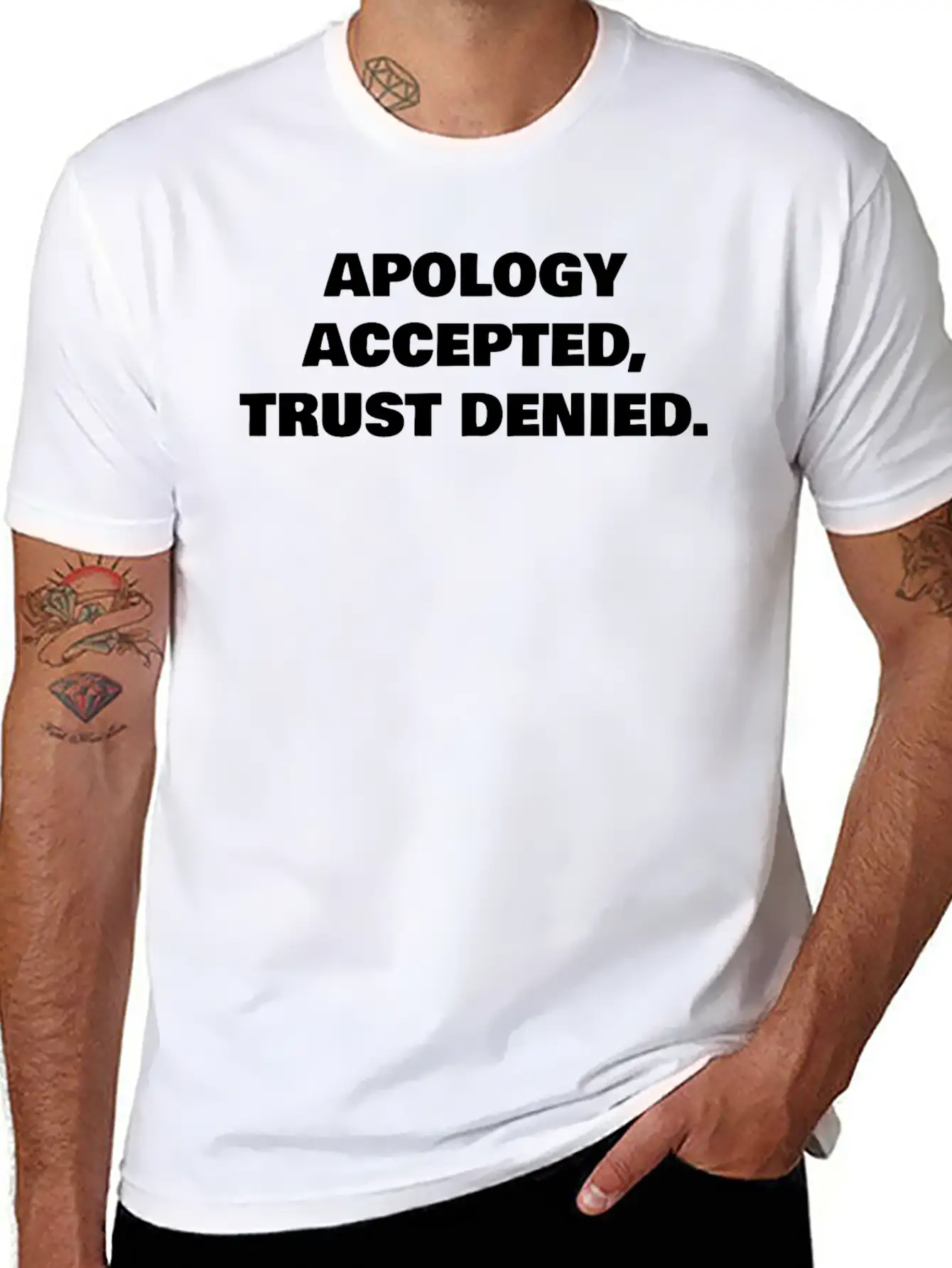 APOLOGY ACCEPTED, TRUST DENIED. Classic Cotton Tee – Unisex Comfort For Any Season