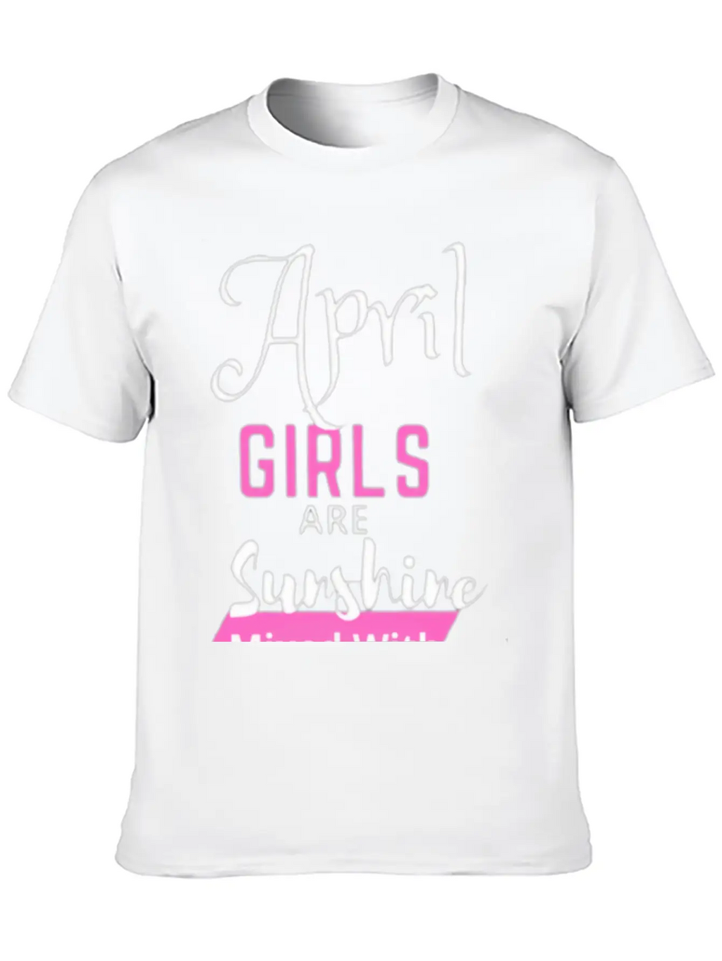 April Girl Are Sunshine Mixed With A Little Hurric Timeless Short Sleeve Tee – Comfy And Minimalist Design