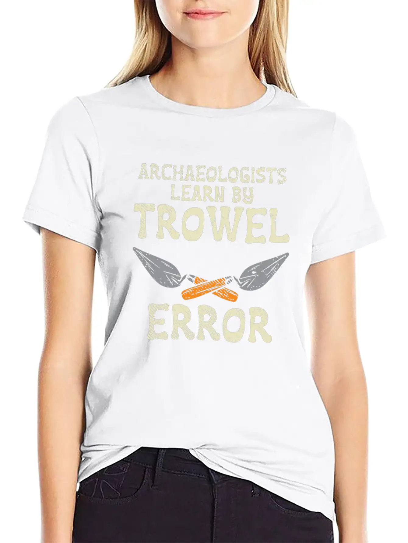 Archaeologists Learn By Trowel Error Simple Everyday Graphic Tee – Lightweight Summer Wear
