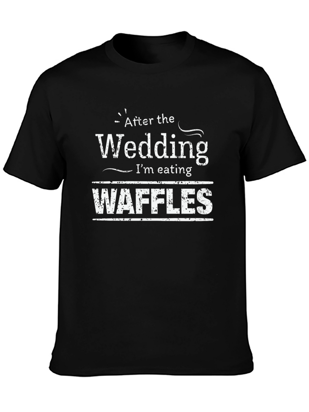 After the Wedding Waffles T-Shirt