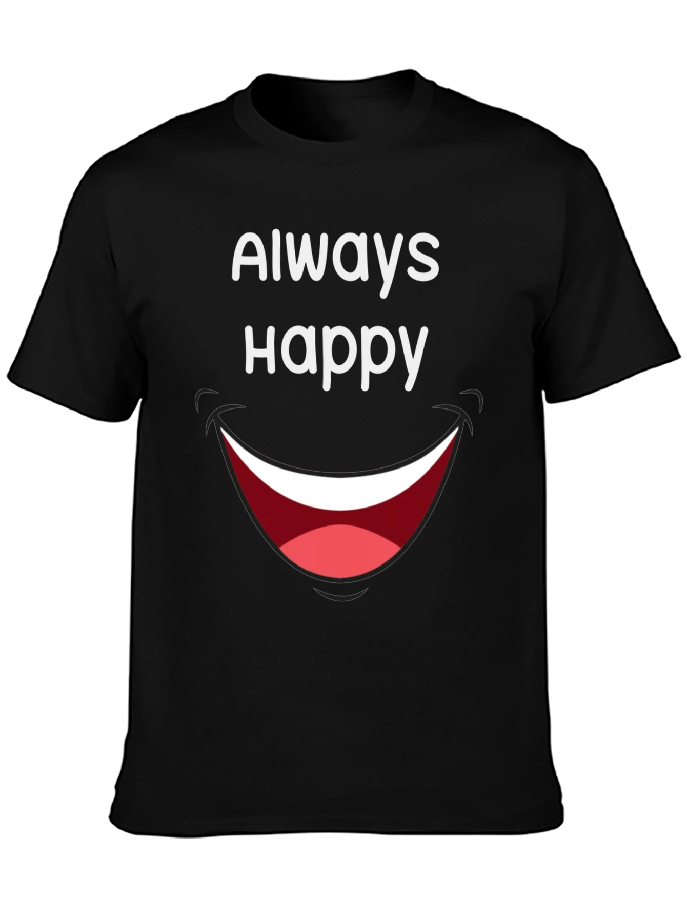 Always Happy Graphic Tee - Fun & Casual Black T-Shirt