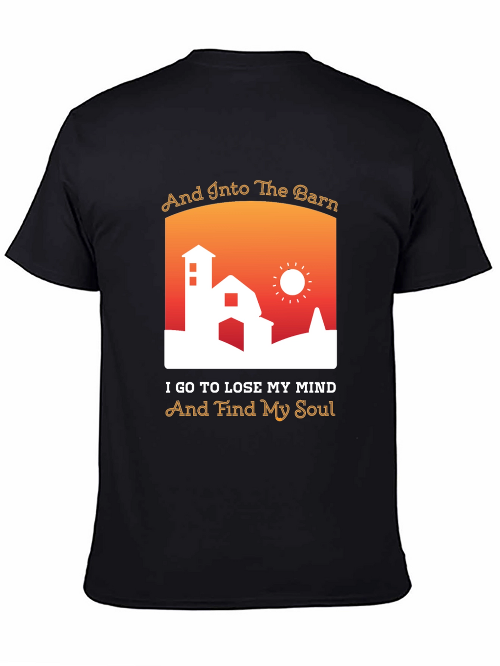 And Into The Barn T-Shirt