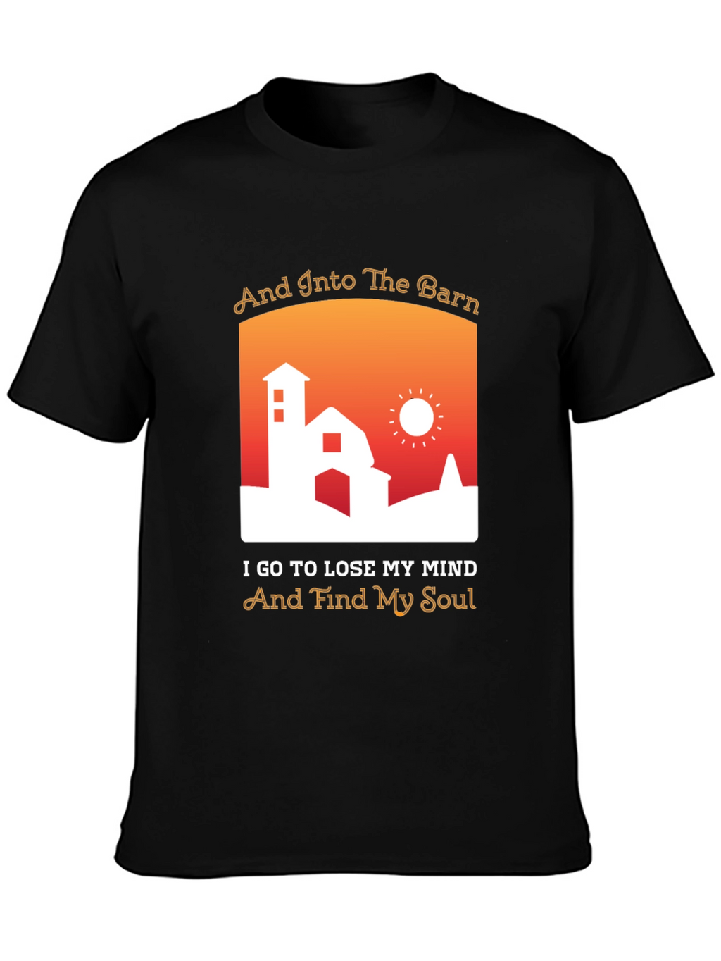 And Into The Barn T-Shirt