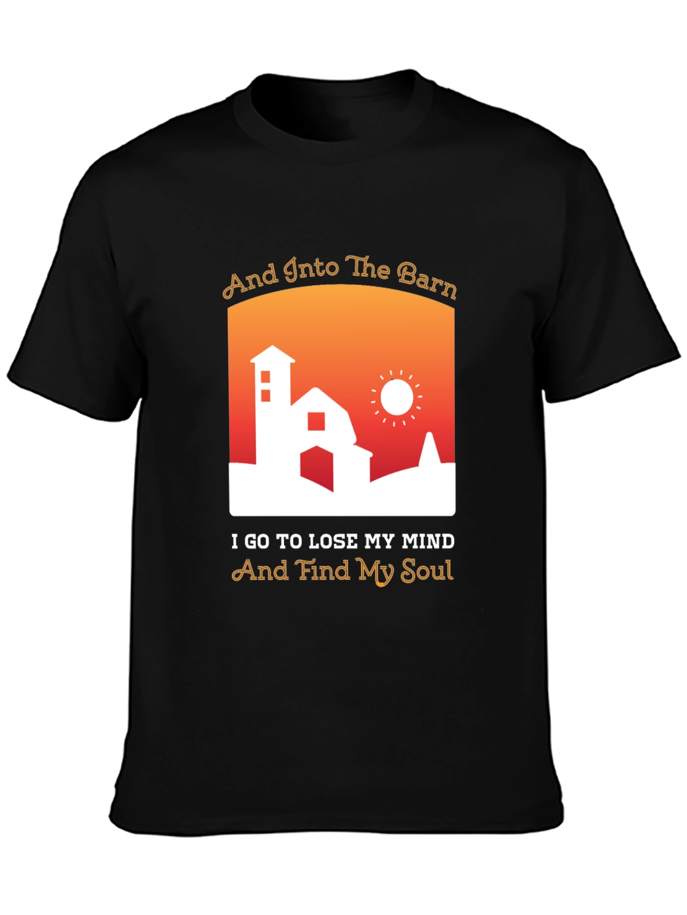 And Into The Barn T-Shirt