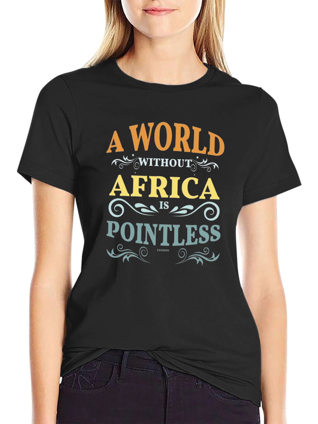 A World Without Africa is Pointless T-Shirt
