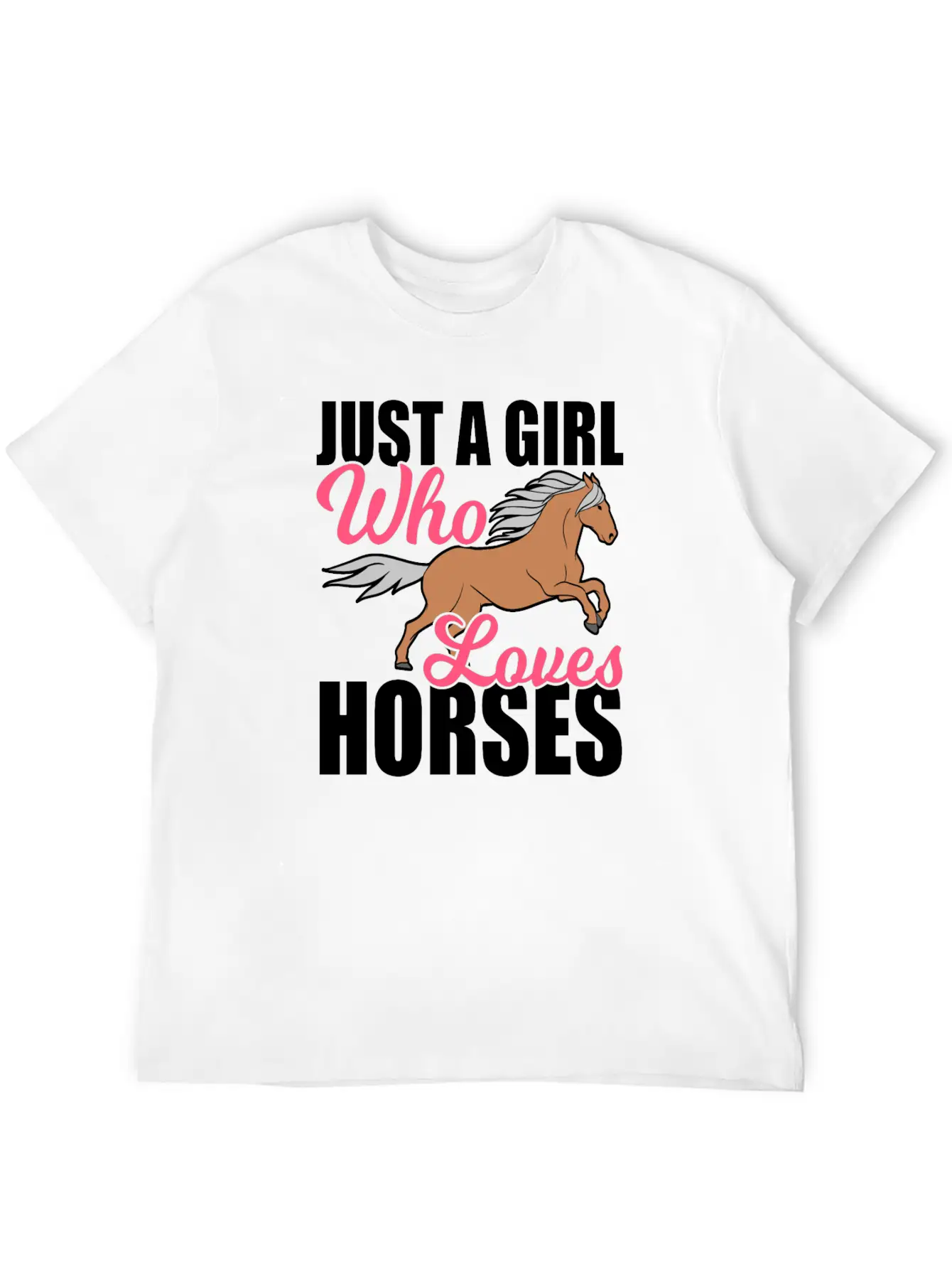 "Just A Girl Who Loves Horses" Horsing Shirt For Basic Graphic T-Shirt – Daily Comfort In Soft Cotton