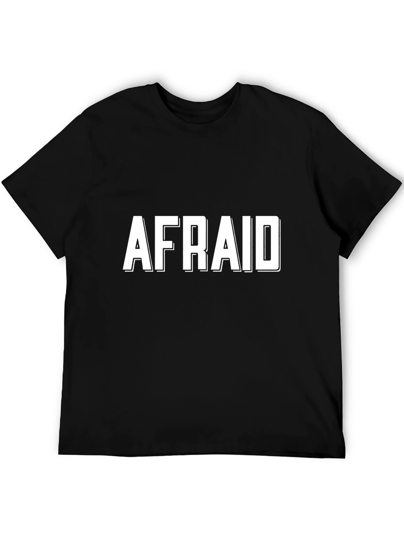 Afraid Graphic Tee - Mens Black Cotton T-Shirt
