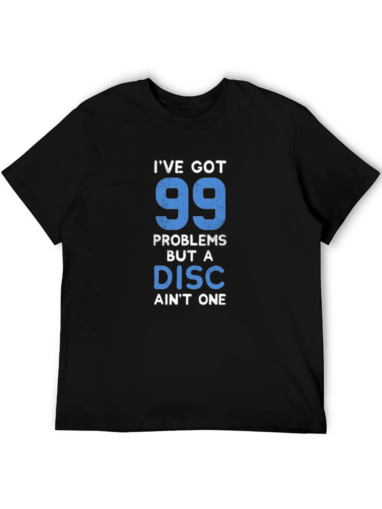 99 Problems Disc Golf T-Shirt