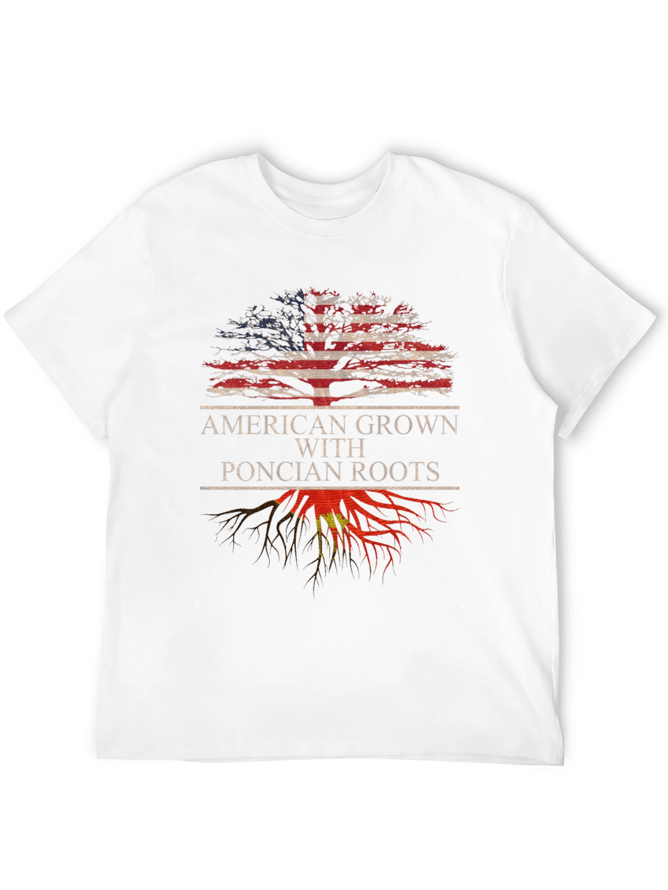American Grown Poncian Roots T-Shirt