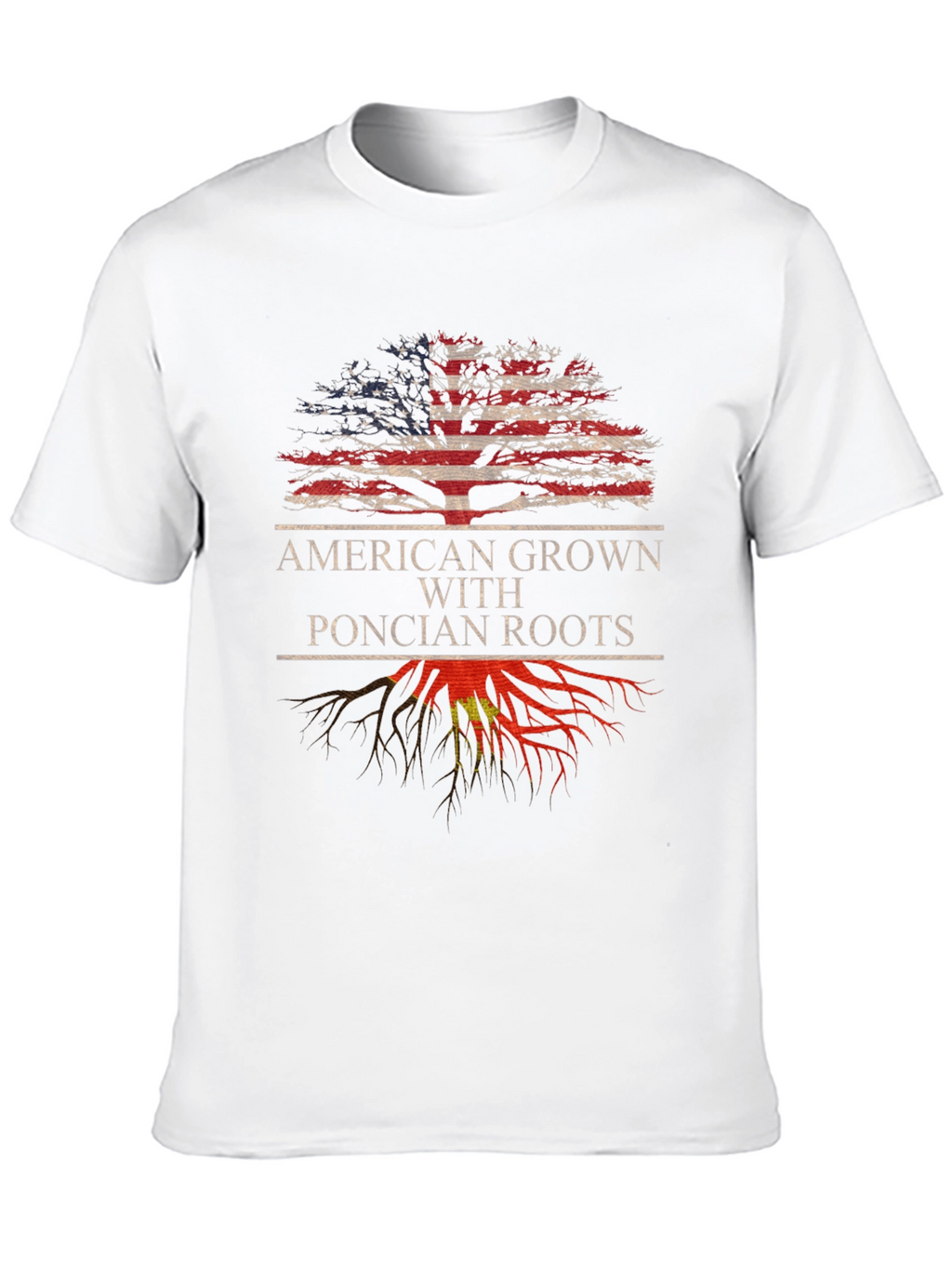 American Grown Poncian Roots T-Shirt