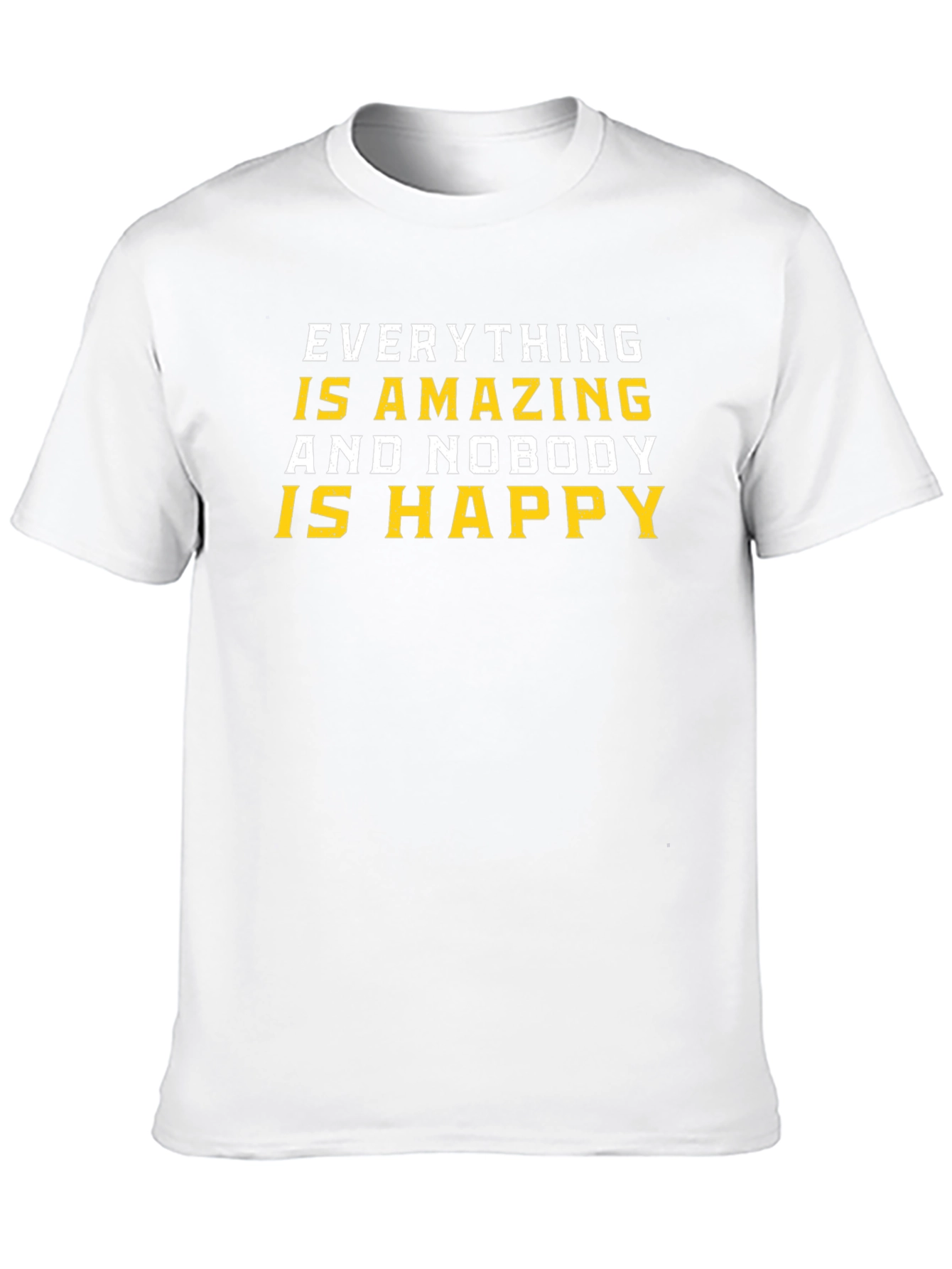 Amazing and Nobody Happy T-Shirt - Black