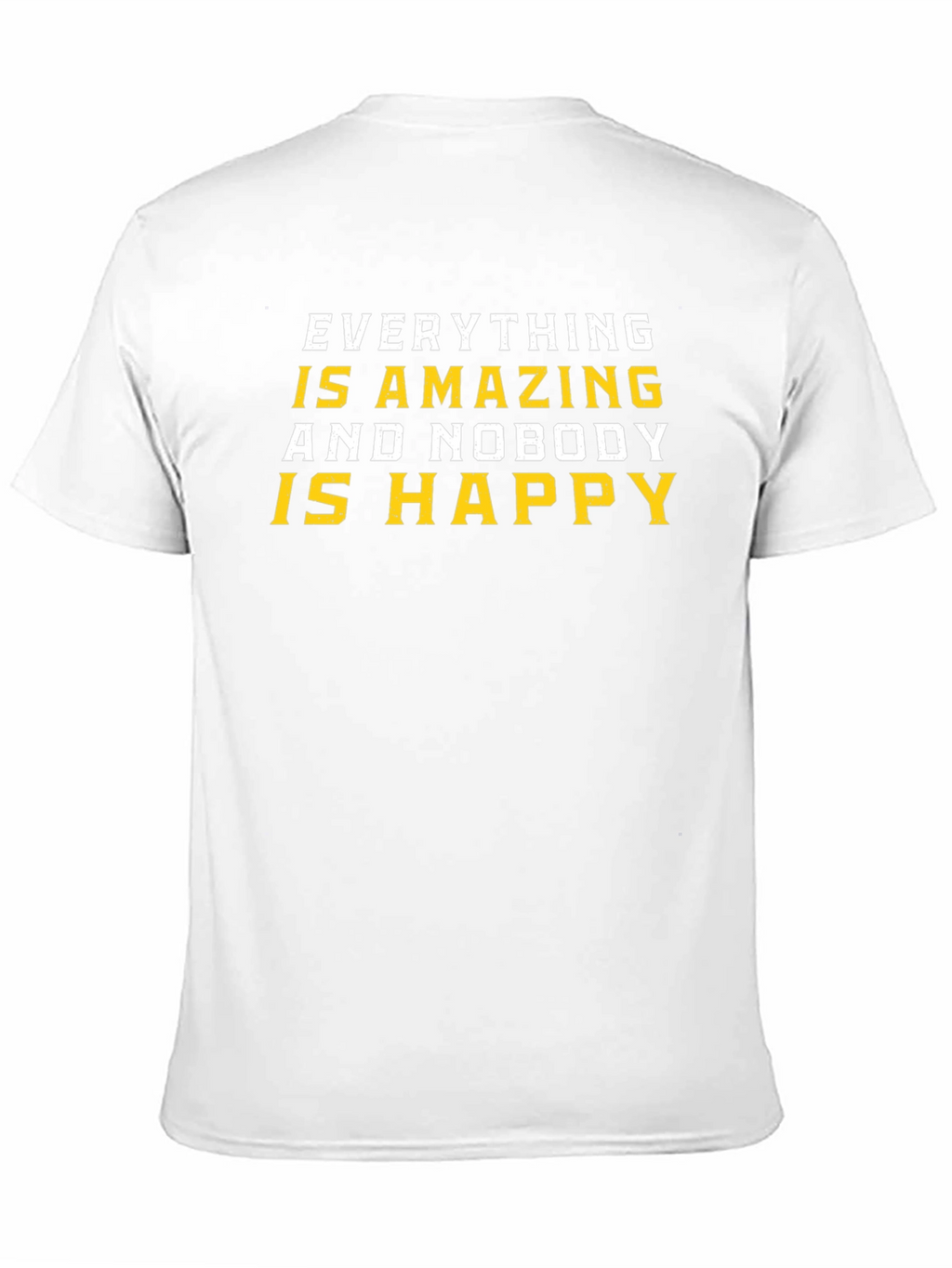 Amazing and Nobody Happy T-Shirt - Black