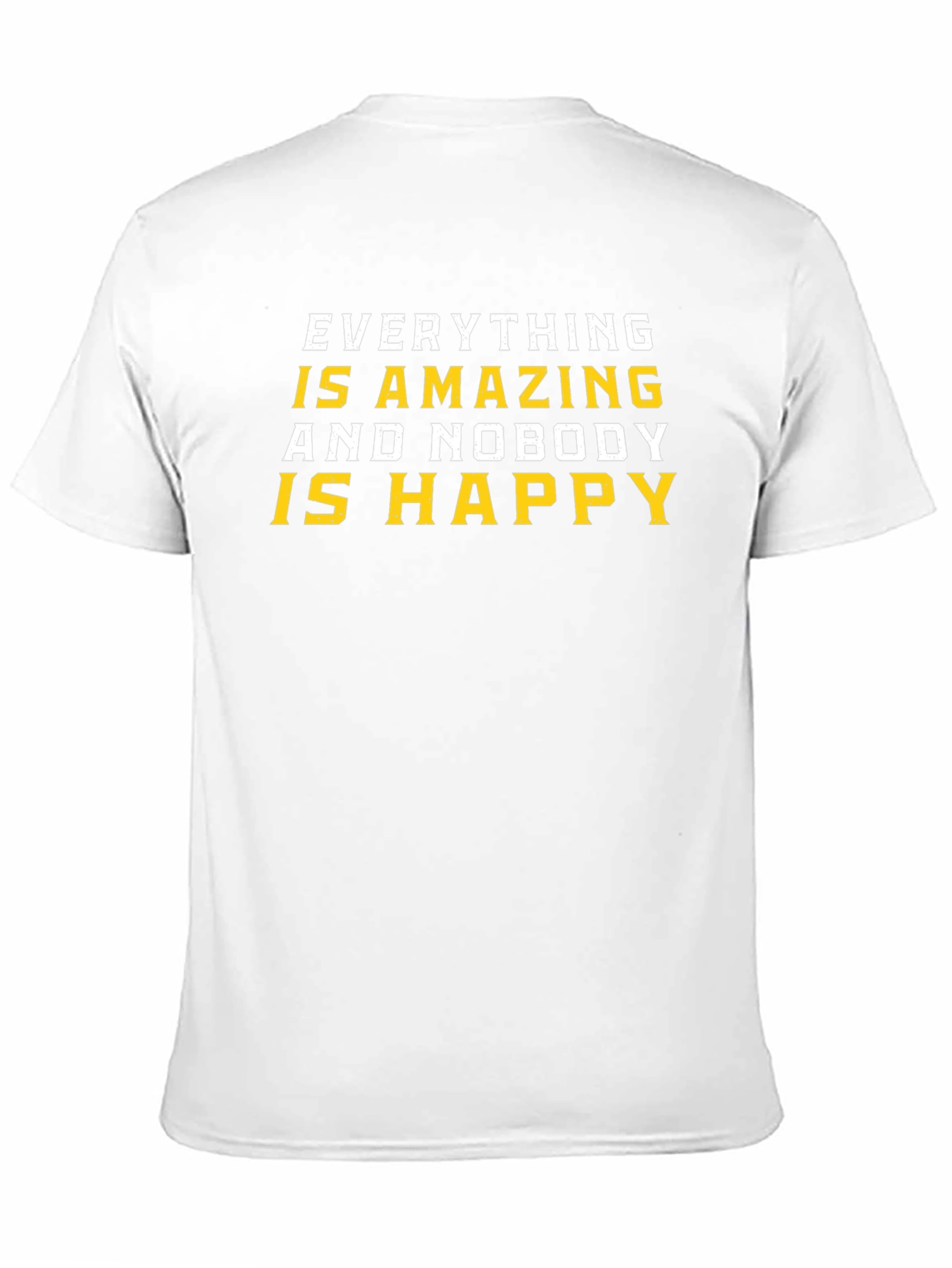 Amazing and Nobody Happy T-Shirt - Black