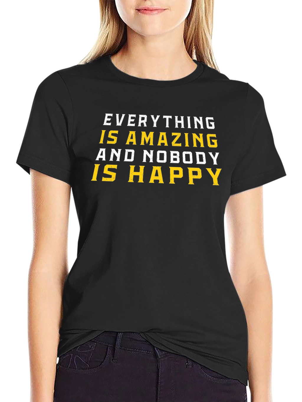 Amazing and Nobody Happy T-Shirt - Black