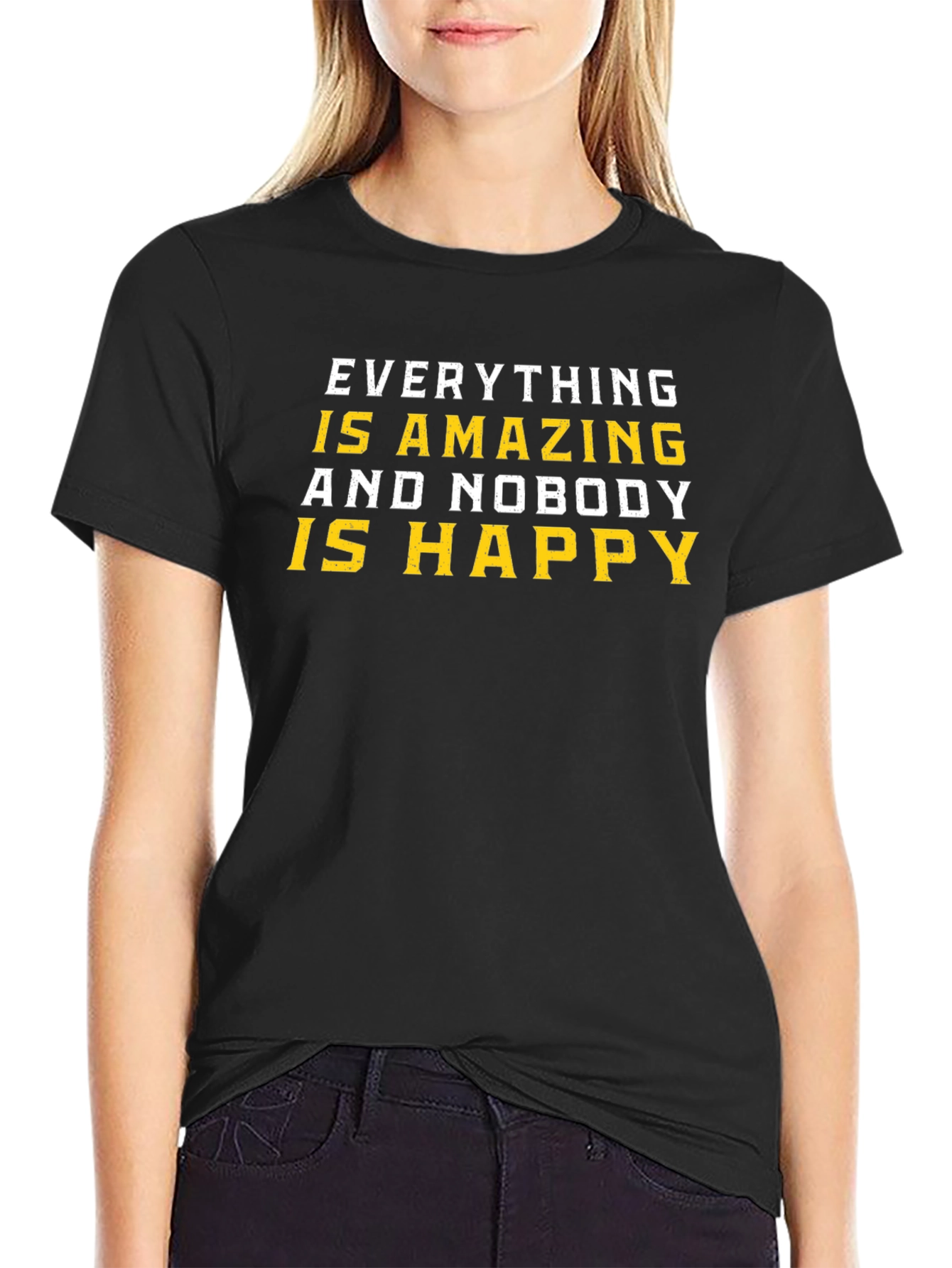 Amazing and Nobody Happy T-Shirt - Black