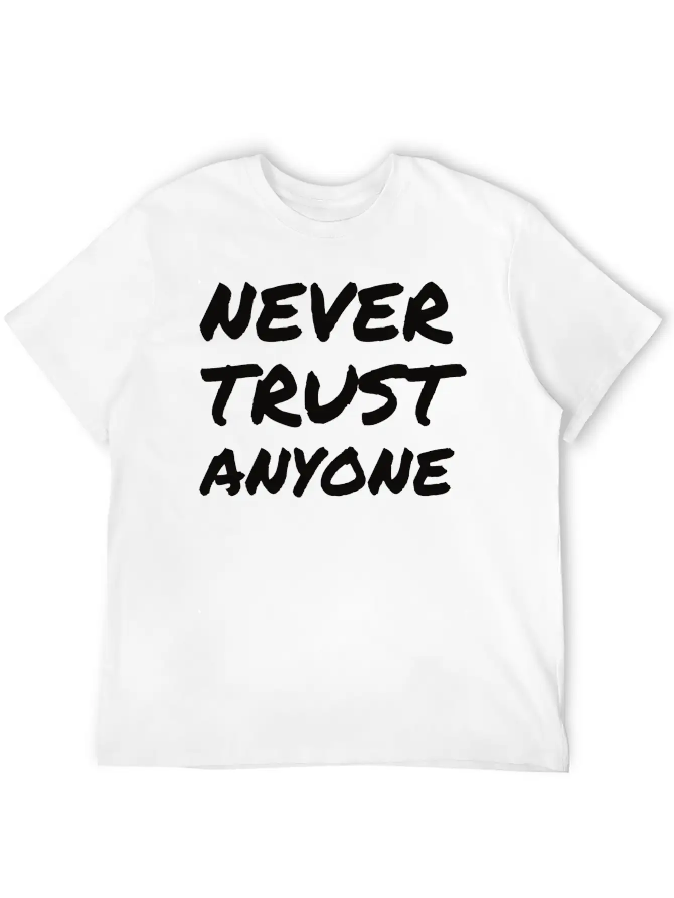 "Never Trust ANYONE" Classic Crew Neck Graphic Tee – Everyday Minimal Look