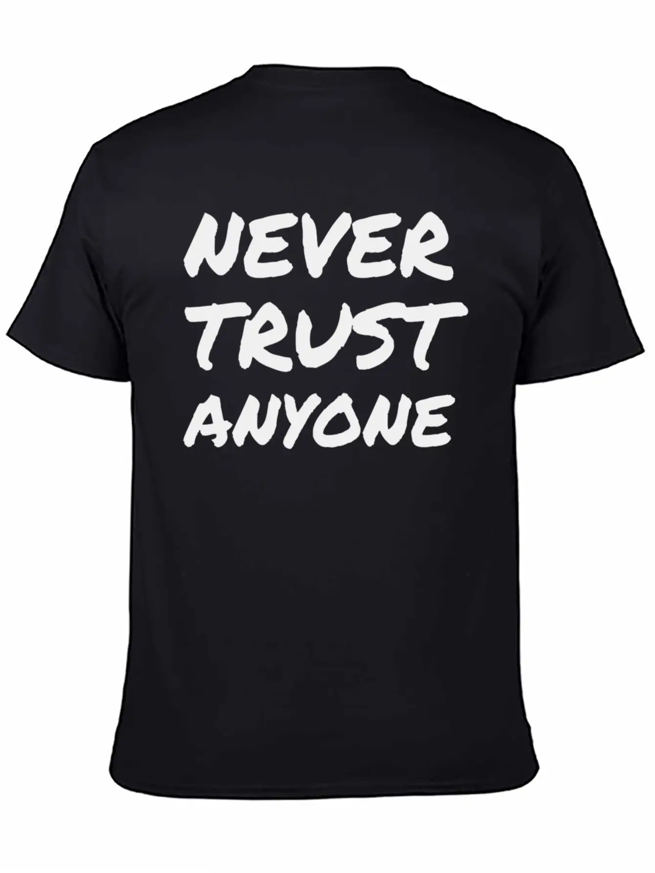 "Never Trust ANYONE" Classic Crew Neck Graphic Tee – Everyday Minimal Look