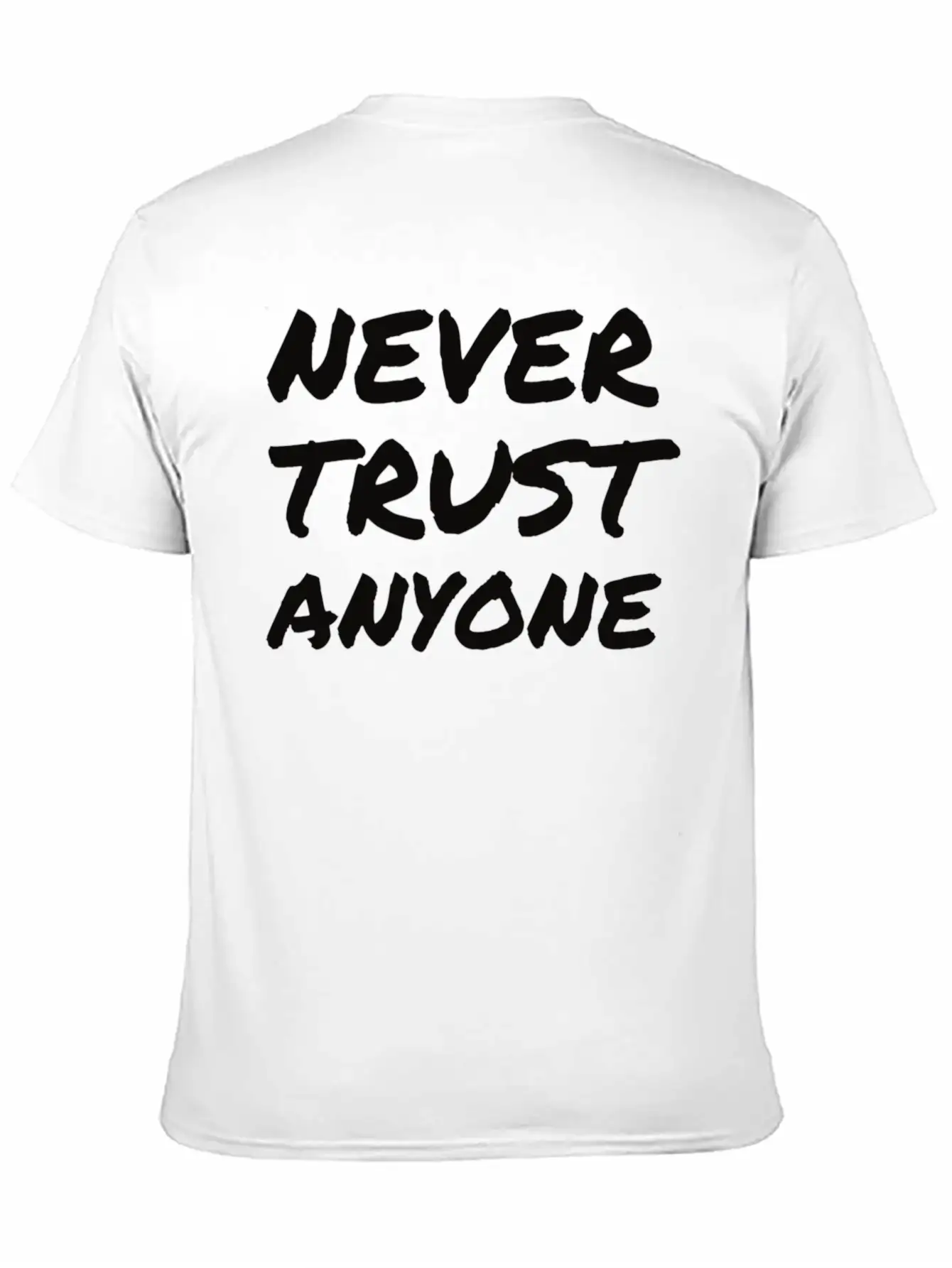 "Never Trust ANYONE" Classic Crew Neck Graphic Tee – Everyday Minimal Look