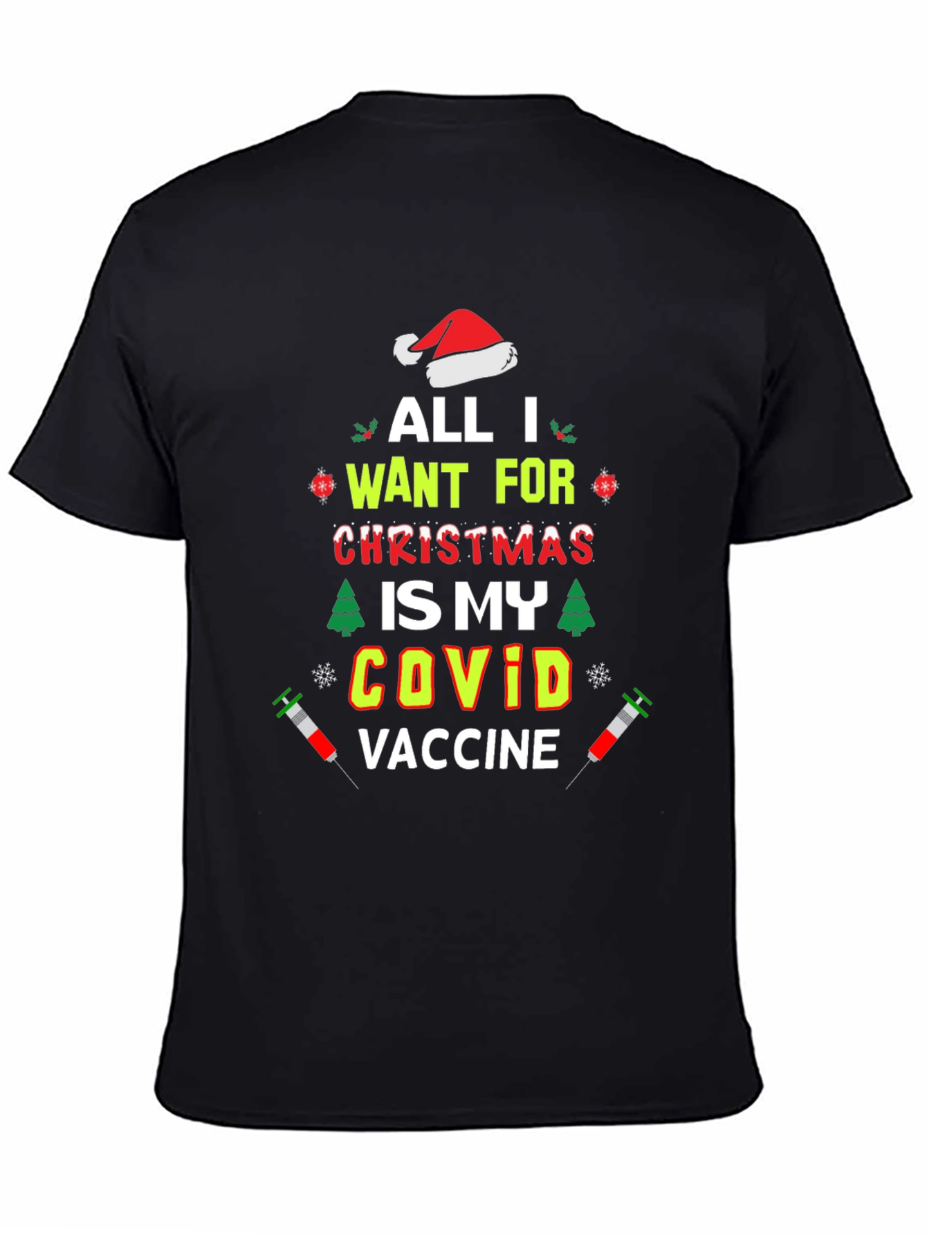 All I Want for Christmas is My COVID Vaccine T-Shirt