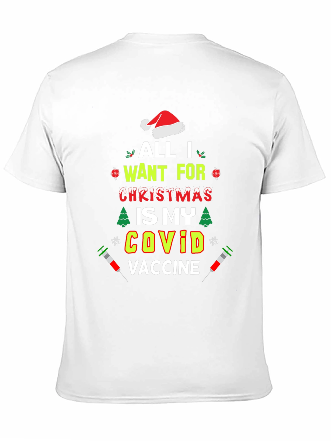 All I Want for Christmas is My COVID Vaccine T-Shirt