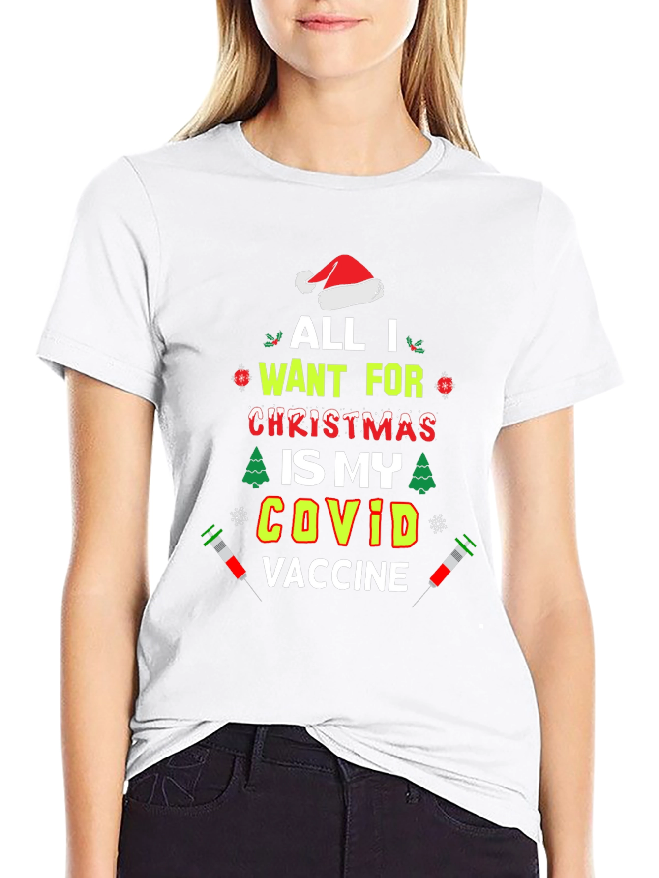 All I Want for Christmas is My COVID Vaccine T-Shirt