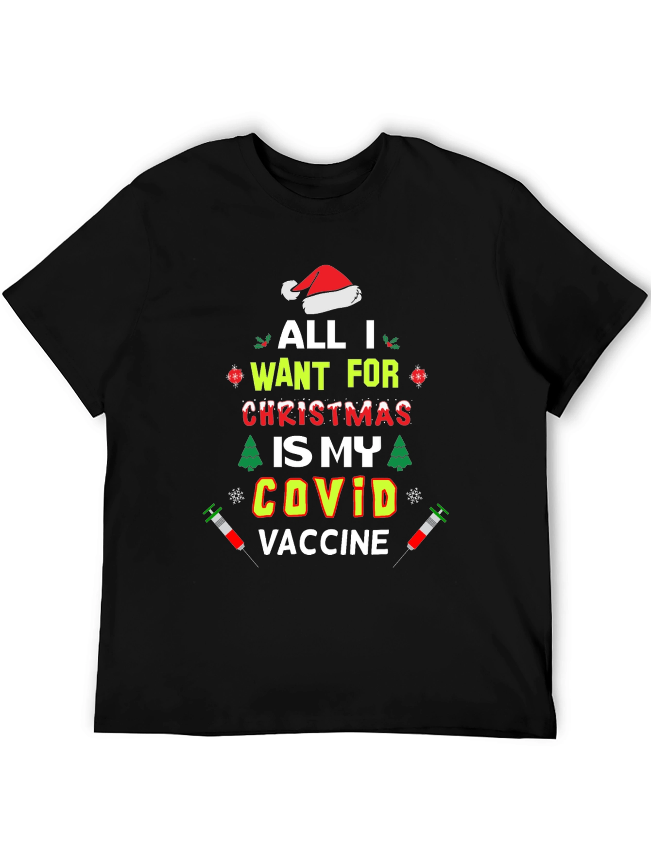 All I Want for Christmas is My COVID Vaccine T-Shirt