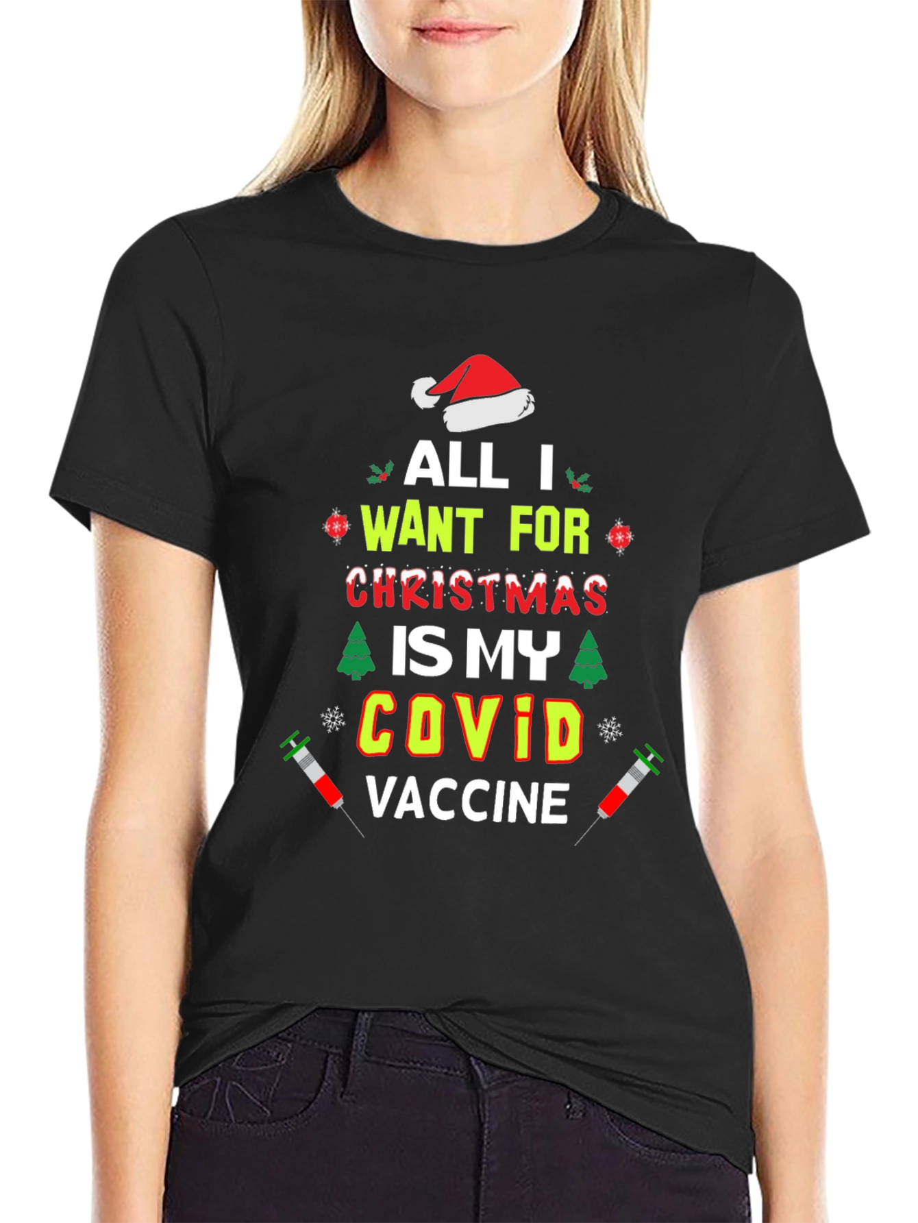 All I Want for Christmas is My COVID Vaccine T-Shirt