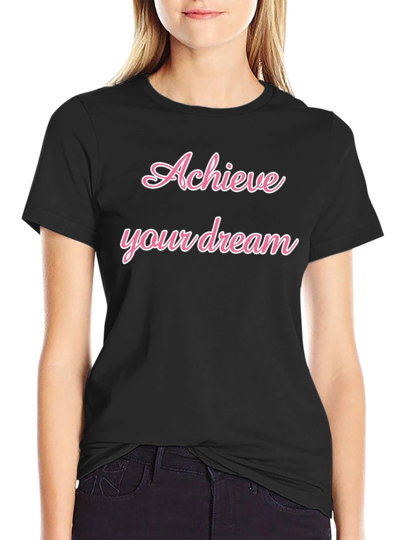 Achieve Your Dream Black T-Shirt