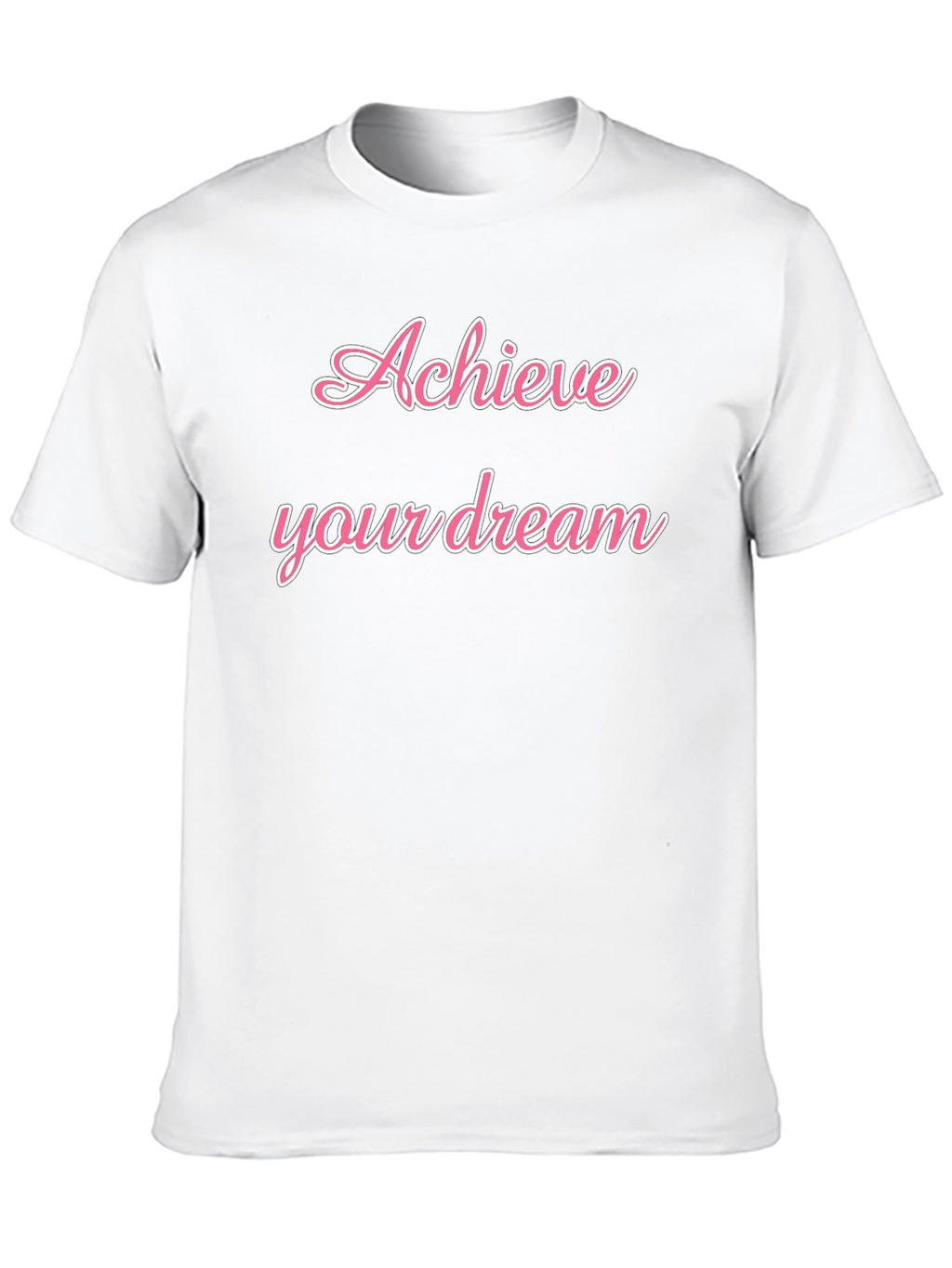 Achieve Your Dream Black T-Shirt